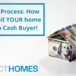 How to Sell Your Home for Cash: The Process!